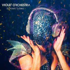 Listen to Desperate To Dance song with lyrics from Violet Orchestra