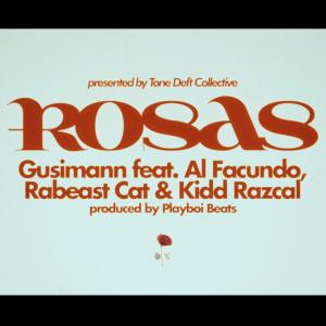 ดาวน์โหลดและฟังเพลง Rosas (feat. Al Facundo, Rabeast Cat & Kidd Razcal) (Explicit) พร้อมเนื้อเพลงจาก GUSIMANN