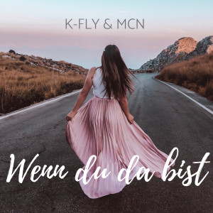 ดาวน์โหลดและฟังเพลง Wenn du da bist พร้อมเนื้อเพลงจาก K-Fly