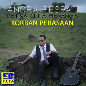 收聽Andra Respati的Ketika Cinta Menangis歌詞歌曲