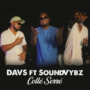 Davs的專輯Collé serré (feat. Sound Vybz)