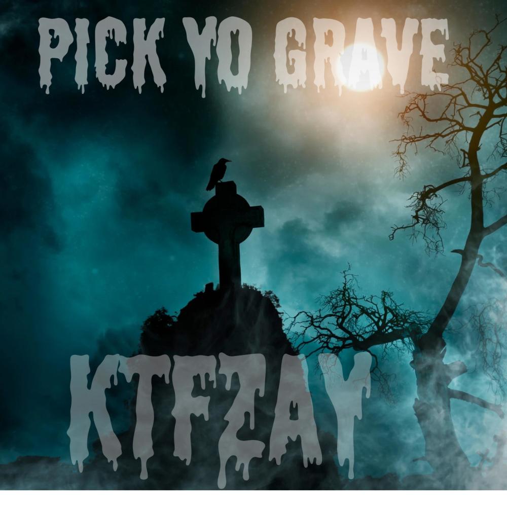 Pick yo grave (Explicit)