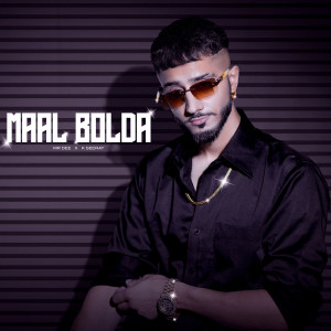 Listen to Maal Bolda (Explicit) song with lyrics from Mr Dee