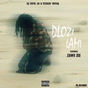收聽MS RECORDS的Dlozi Lami (Explicit)歌詞歌曲