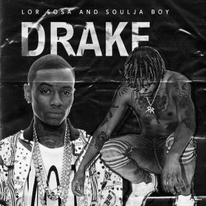 Drake (Explicit) dari Soulja Boy Tell 'Em