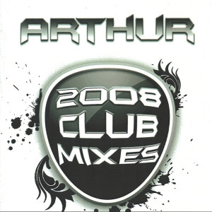 arthur（日本）的專輯2008 Club Mixes