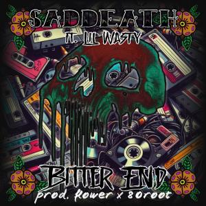 收聽SADDEATH的Bitter End (feat. Lil Wasty) (Explicit)歌詞歌曲