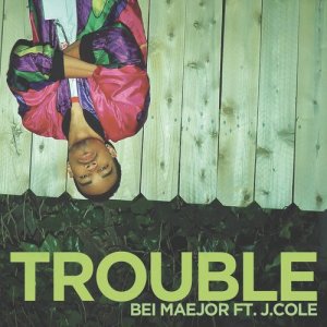 收聽Bei Maejor的Trouble (Clean Version)歌詞歌曲