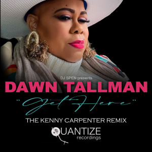 Dawn Tallman的專輯Get Here (The Kenny Carpenter Remix)