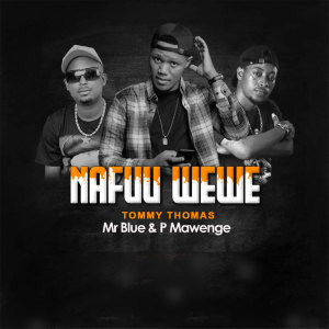 Listen to Nafuu Wewe song with lyrics from Tommy Thomas