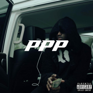 Listen to PPP (Explicit) song with lyrics from Big Ligiee