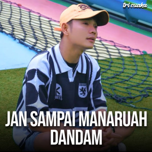 Tri Suaka的专辑Jan Sampai Manaruah Dandam
