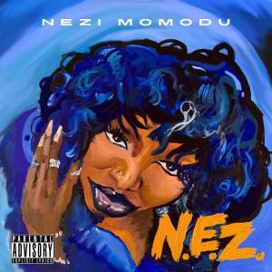 Nezi Momodu的專輯N.E.Z (Explicit)