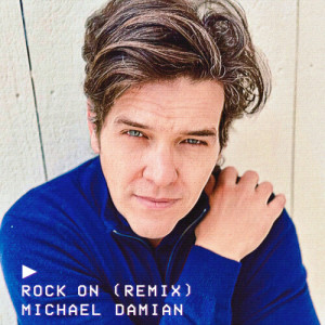 Listen to Rock On (Remix) song with lyrics from Michael Damian
