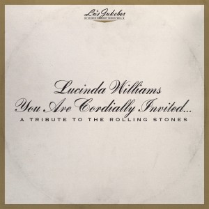 Lucinda Williams的專輯You Are Cordially Invited... A Tribute to the Rolling Stones