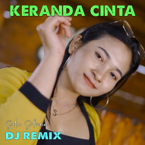 收听Sela Silvina的Keranda Cinta (DJ Remix)歌词歌曲