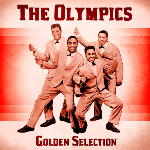 The Olympics的專輯Golden Selection (Remastered)