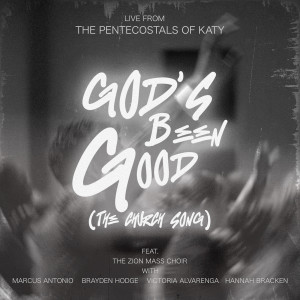 God's Been Good (The Church Song) [Live] dari The Pentecostals of Katy