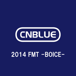 ดาวน์โหลดและฟังเพลง Blind Love (Live-2014 FMT -BOICE-@PACIFICO Yokohama, Kanagawa) พร้อมเนื้อเพลงจาก CNBLUE