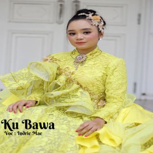 Listen to Ku Bawa song with lyrics from Indrie Mae