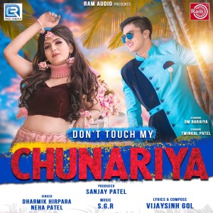 Listen to Dont Touch My Chunariya (Original) song with lyrics from Dharmik Hirpara