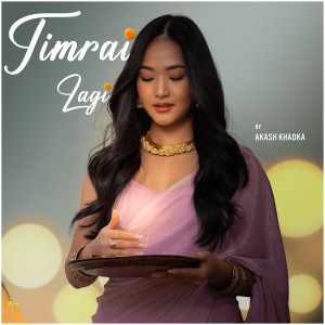 Listen to Timrai Lagi song with lyrics from Akash Khadka
