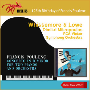 RCA Victor Symphony Orchestra的專輯Francis Poulenc: Concerto In D Minor For Two Pianos And Orchestra (125th Birthday - Shellac Album of 1947)