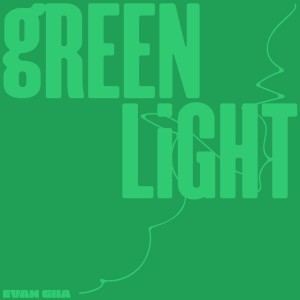 ดาวน์โหลดและฟังเพลง GREEN LIGHT พร้อมเนื้อเพลงจาก EVAN GIIA
