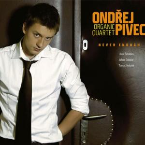 ดาวน์โหลดและฟังเพลง Never Enough พร้อมเนื้อเพลงจาก Ondřej Pivec Organic Quartet