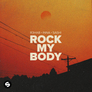 收聽R3hab的Rock My Body歌詞歌曲