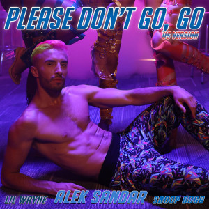 Alek Sandar的專輯Please Don't Go, Go (Extended US Mix)