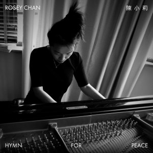 Listen to Hymn for Peace song with lyrics from Rosey Chan