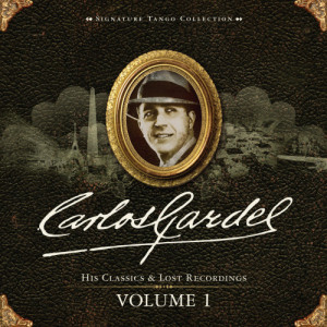 Carlos Gardel的專輯Signature Tango Collection Volume 1