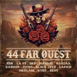 Listen to 44 Far ouest (Explicit) song with lyrics from RBK