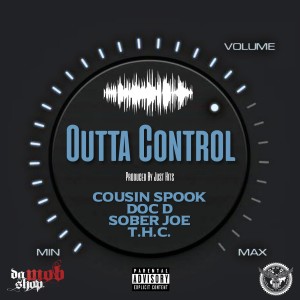 อัลบัม Outta Control (feat. Doc D, Sober Joe & T.H.C.) (Explicit) ศิลปิน Cousin Spook