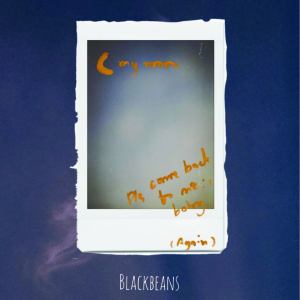 Listen to Again song with lyrics from Blackbeans