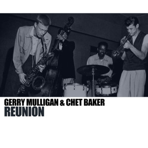 Dengarkan lagu Reunion nyanyian Gerry Mulligan dengan lirik