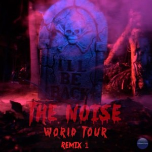 收聽The Noise的World Tour (Remix 1) (Explicit) (Remix 1|Explicit)歌詞歌曲