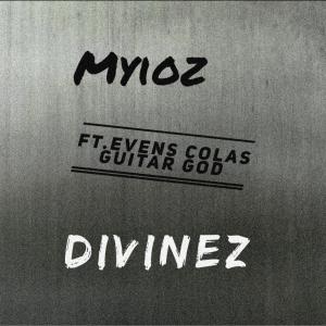 อัลบัม Divinez (feat. Evens Colas) ศิลปิน Myioz
