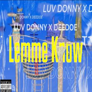 收聽DeeDoe Live的Lemme Know歌詞歌曲