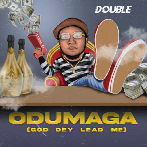 อัลบัม Odumaga (God Dey Lead Me) ศิลปิน Double