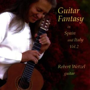 Robert Wetzel的專輯Guitar Fantasy in Spain and Italy Vol. 2