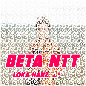 Listen to BETA NTT song with lyrics from Loka Hanz