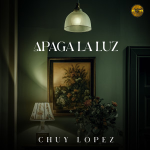 อัลบัม Apaga La Luz ศิลปิน Chuy Lopez
