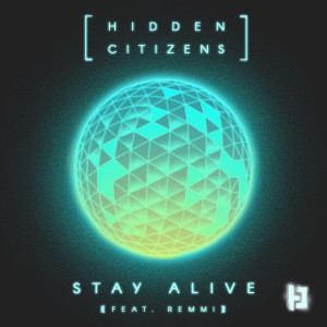 ดาวน์โหลดและฟังเพลง Stay Alive พร้อมเนื้อเพลงจาก Hidden Citizens