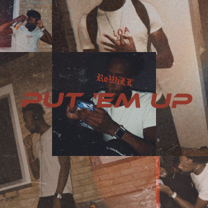 Listen to Put 'em Up (Explicit) song with lyrics from RoWill