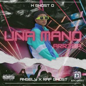 Una mano arriba (feat. Angely & Rap Ghost) dari Angely