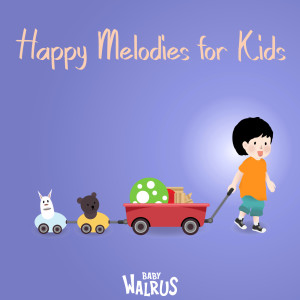 Album Happy Melodies for Kids from Baby Walrus