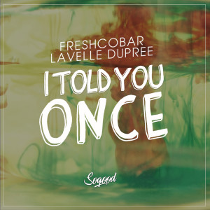 Listen to I Told You Once (Extended Mix) song with lyrics from Freshcobar