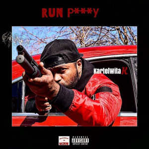 ดาวน์โหลดและฟังเพลง Run Pussy (Explicit) พร้อมเนื้อเพลงจาก Kartel wit a K
